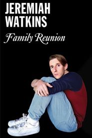 Jeremiah Watkins: Family Reunion