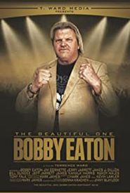 The Beautiful One: Bobby Eaton