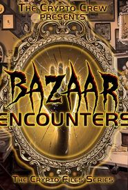 Bazaar Encounters