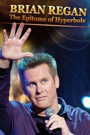 Brian Regan: The Epitome of Hyperbole