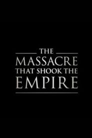 The Massacre That Shook The Empire