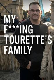 My F-ing Tourette's Family
