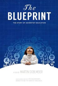 The Blueprint: The Story of Adventist Education