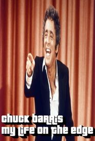 The Chuck Barris Story: My Life on the Edge