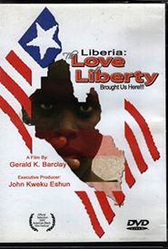 The Love of Liberty... A Liberian Civil War Documentary