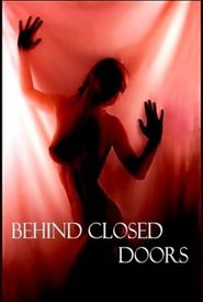Behind Closed Doors