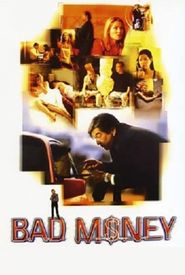 Bad Money