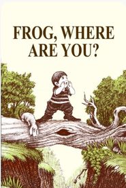 Frog Where Are You?