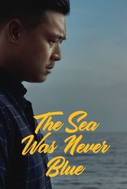 The Sea Was Never Blue