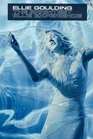 Ellie Goulding: The Brightest Blue Experience