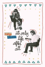 It's Only Life After All