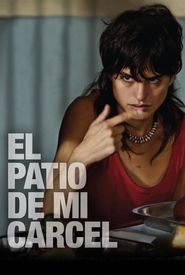 El patio de mi cárcel