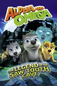 Alpha and Omega 4: The Legend of the Saw Toothed Cave