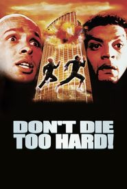 Don't Die Too Hard!