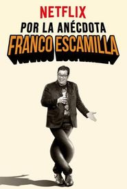 Franco Escamilla: Por la anécdota
