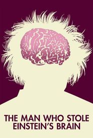 The Man Who Stole Einstein's Brain