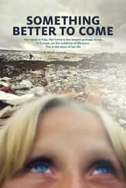 Something Better to Come