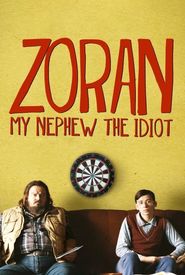 Zoran, My Nephew the Idiot