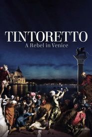 Tintoretto. A Rebel in Venice