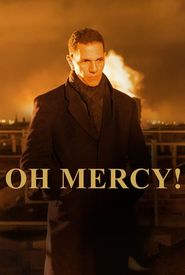 Oh Mercy!