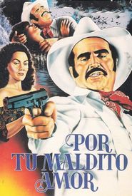 Por tu maldito amor