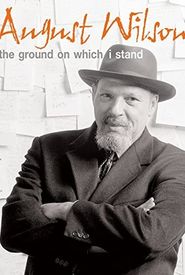 August Wilson: The Ground on Which I Stand