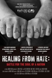 Healing from Hate: Battle for the Soul of a Nation