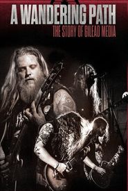 A Wandering Path (The Story of Gilead Media)