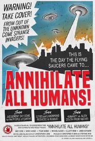 Annihilate All Humans!