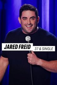 Jared Freid: 37 and Single