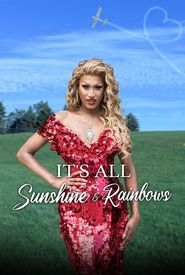 It's All Sunshine and Rainbows
