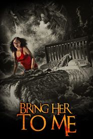 Bring Her to Me