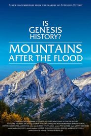 Is Genesis History? Mountains After the Flood