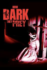 How Dark They Prey