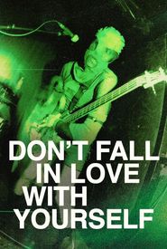 Don't Fall in Love with Yourself