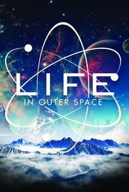 Life in Outer Space