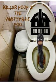 Amityville Poo: Killer Poop 2