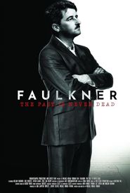 The Past Is Never Dead: The Story of William Faulkner