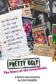 Pretty Ugly- The Story of the Lunachicks