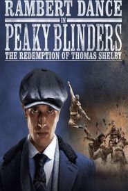 Peaky Blinders: Rambert's the Redemption of Thomas Shelby