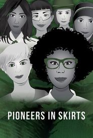 Pioneers in Skirts