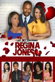 I Left My Girlfriend for Regina Jones