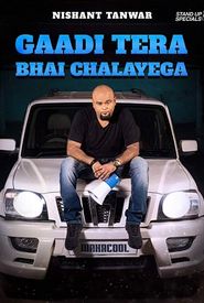 Gaadi Tera Bhai Chalayega by Nishant Tanwar