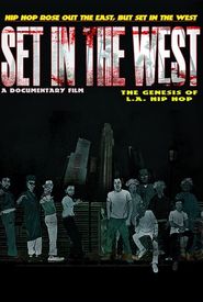 Set in the West: A History of L.A. Hip Hop