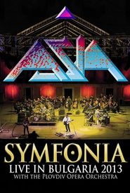 Asia: Symfonia - Live in Bulgaria 2013
