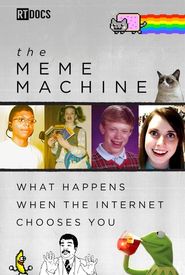 The Meme Machine: What Happens When the Internet Chooses You