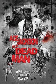 Ace Jackson Is a Dead Man