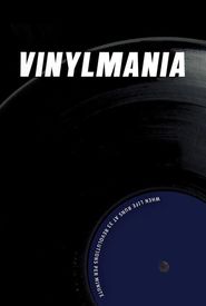 Vinylmania: When Life Runs at 33 Revolutions Per Minute