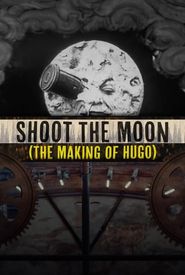 Shoot the Moon: The Making of 'Hugo'