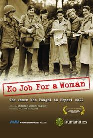 No Job for a Woman: The Women Who Fought to Report WWII